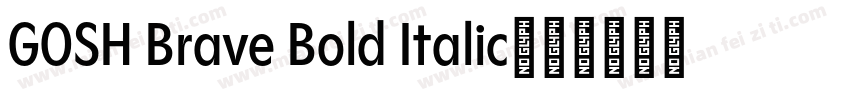 GOSH Brave Bold Italic字体转换
